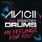 My Feelings For You - Avicii & Sebastien Drums lyrics