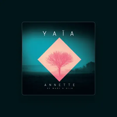 Listen to Yaia, watch music videos, read bio, see tour dates & more!