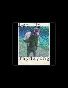 收听 TayDaYung、观看音乐视频、阅读小传、查看巡演日期等 ！