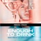 Enough To Drink - Sam Feldt lyrics