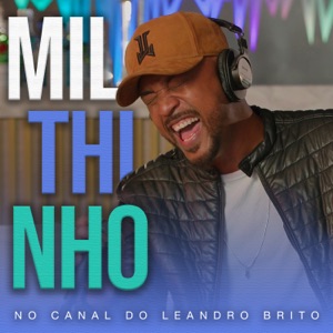 Milthinho no Canal do Leandro Brito (Ao Vivo)