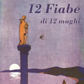12 fiabe di 12 maghi: Un audiolibro di dodici magiche storie dai fratelli Grimm, Puskin, Wilde , Andersen alle fiabe de Le mille e una notte a racconti tratti dalle più svariate culture.