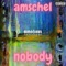 Nobody (feat. FRVRFRIDAY) - Amschel lyrics