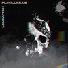 Playa Like Me - Single