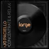 Jo Paciello - Concentrate & Relax