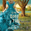 If the Boot Fits(Texas Ever After) - Karen Witemeyer