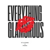 Everything Glamorous