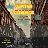 My World Is Kodachrome (feat. Earl Iodine & Frankie With a W) - Single - JUPITER CLASSICS