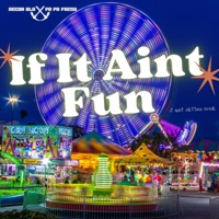 If It Aint Fun - Single - Decon Blu & Pa Pa Fresh