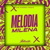 Melodia Milena (feat. Mc Magrinho & MC BM OFICIAL) - Single