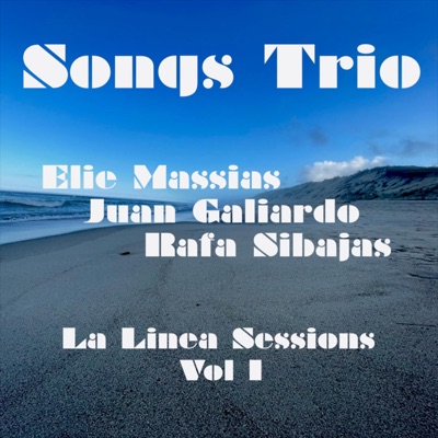 La Linea Sessions, Vol. 1 (feat. Rafa Sibajas & Juan Galiardo)