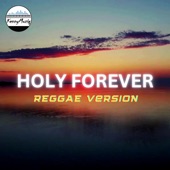 Holy Forever (Reggae Version) artwork