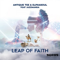 Leap of Faith (feat. JazzmanSA) - Single - Antique Tee & ElphaSoul