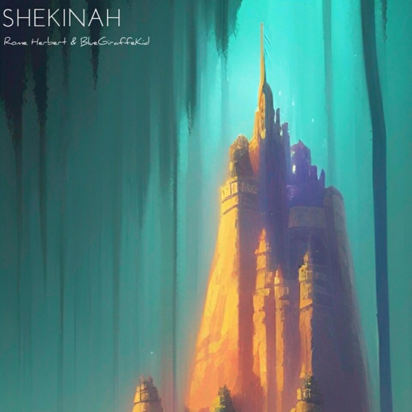 SHEKINAH (feat. BlueGiraffeKid)