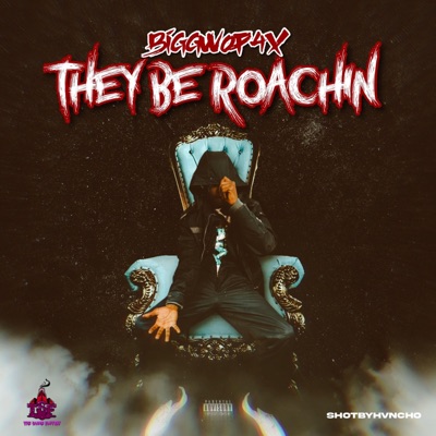 They Be Roachin - Single