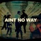 Ain't No Way (feat. Alex Lee) - Jack Preston lyrics