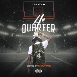 4Th Quarter Intro (feat. Dj Shab) Yae Yola