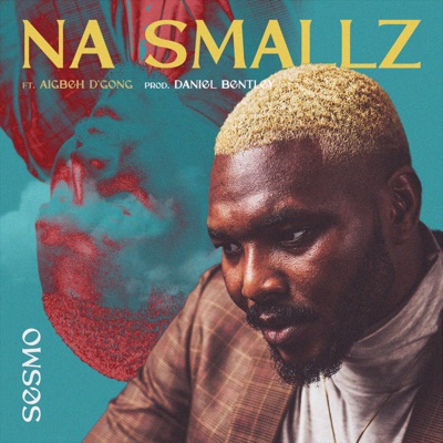 Na Smallz (feat. Aigbeh D'gong) - Single