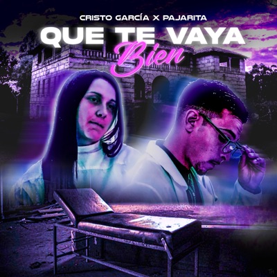 Que Te Vaya Bien (feat. Pajarita Chanela) - Single
