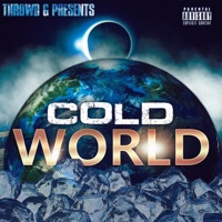 Cold World - Single - Throwd G