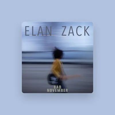 Listen to Elan Zack, watch music videos, read bio, see tour dates & more!