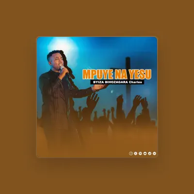Listen to Byiza Bihozagara Charles, watch music videos, read bio, see tour dates & more!