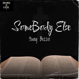 Somebody Else Young Bezzel