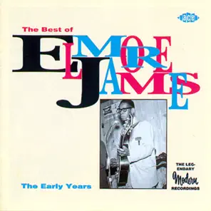 Elmore James - The Best Of Elmore James Early Years (1995)
