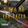 Y Que Me Van Hacer (feat. Mimo Stc & Monguse G) - Single