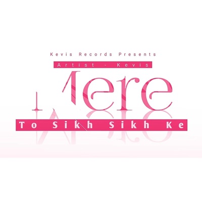 Mere To Sikh Sikh Ke - Single