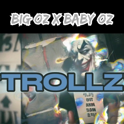 Trollz (feat. Baby O.z.) - Single