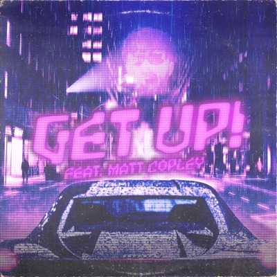 Get Up! (feat. Matt Copley) - Single