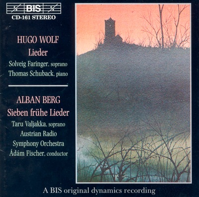 Wolf, H.: Italienisches Liederbuch (Excerpts / Morike Lieder (Excerpts) / Berg, A.: 7 Early Songs