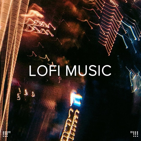 !!!" Lofi Music "!!!