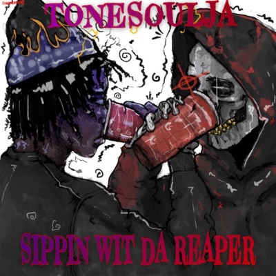 Sippin Wit Da Reaper