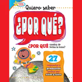 Quiero saber ¿POR QUÉ? (Kids Ask WHY?)