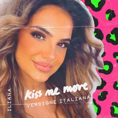 Kiss Me More (Versione Italiana) - Single