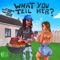 What You Tell Her? (feat. $teven Cannon) - Chuuwee, Money Montage & Tay Hundreds lyrics