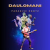 Daulomani - Paradise RootZ