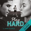 Hard to hold: Play Hard 2 - K. Bromberg