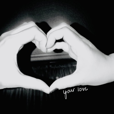 Your Love - Single