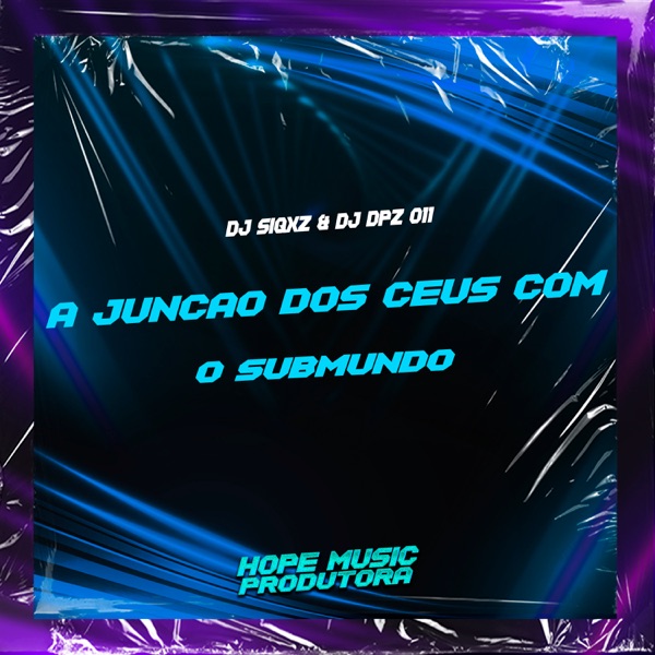 A Junção dos Céus Com o Submundo