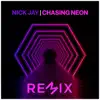 Stream & download Chasing Neon (Remixes) - EP