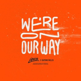 We're On Our Way LÒNIS & Daphne Willis