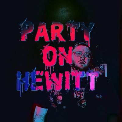 Party on Hewitt (feat. B-Boy Fidget & EVNGEO) - Single