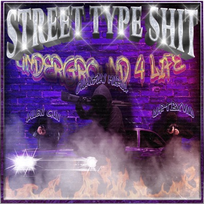 STREET TYPE SHIT (feat. ALLEN GUN & Dirtbxvnd) - Single