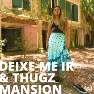Deixe-Me Ir & Thugz Mansion (feat. Amanda Coronha) - Single