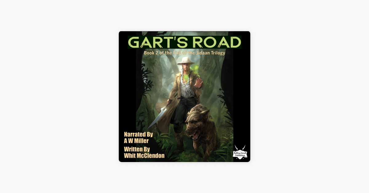 Gart's Road: The Fire of the Jidaan Trilogy, Book 2 (Unabridged) on Apple  Books