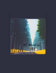 Listen to Dalana, watch music videos, read bio, see tour dates & more!