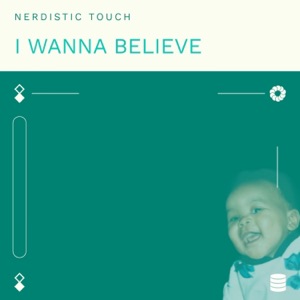 I Wanna Believe